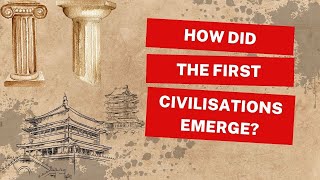 How Did The First Civilisations Emerge ? #newvideo #history #ancienthistory #civilisation