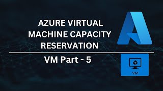 Azure Capacity Reservation Explained | CloudOps Junction