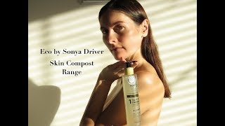 Eco by Sonya Driver | Skin Compost Range Review