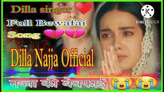 नज्जा की बेवफाई 💘 Dilla singer ♥️ New mewati Gam bhara song