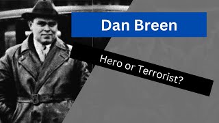 Dan Breen Hero or Terrorist?