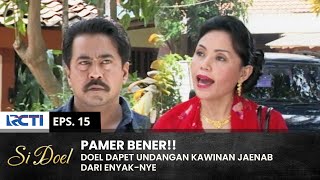 GAYA BENER!! Enyaknye Jaenab Pamer Punya Besan Orang KAYA | SI DOEL | SEASON 6 | EPS.15 (1/4)