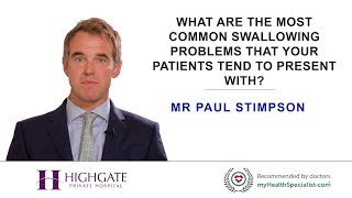 What are the most common swallowing problems that your patients tend to present with?
