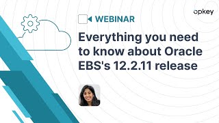 Everything you need to know about Oracle EBS's 12.2.11 release