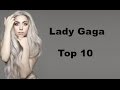 Lady Gaga Top 10 Songs