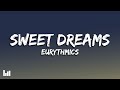 Eurythmics - Sweet Dreams (Are Made of This) (Lyrics)