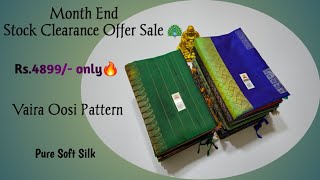 Month End Stock Clearance Sale | Rs.4899 only | Vaira Oosi Pattern | Low Budget Soft Silk Sarees