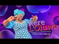 Rere L'Oluwa (The Lord is Good) by Pastor Doris Olufunke Olatunji