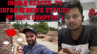 Indian 21 reacts to irfan junejo video stories of hope chapter 1