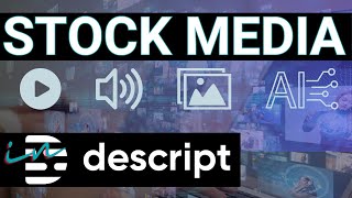 Descript Stock Media Library (Video, Audio, Images, and Text To Image AI)