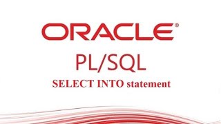 PL/SQL tutorial : SELECT INTO statement in PL/SQL