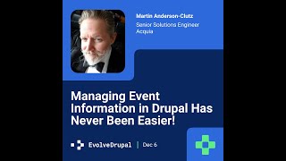 EvolveDrupal Toronto 2024: Martin Anderson-Clutz - Managing event information in Drupal has ...