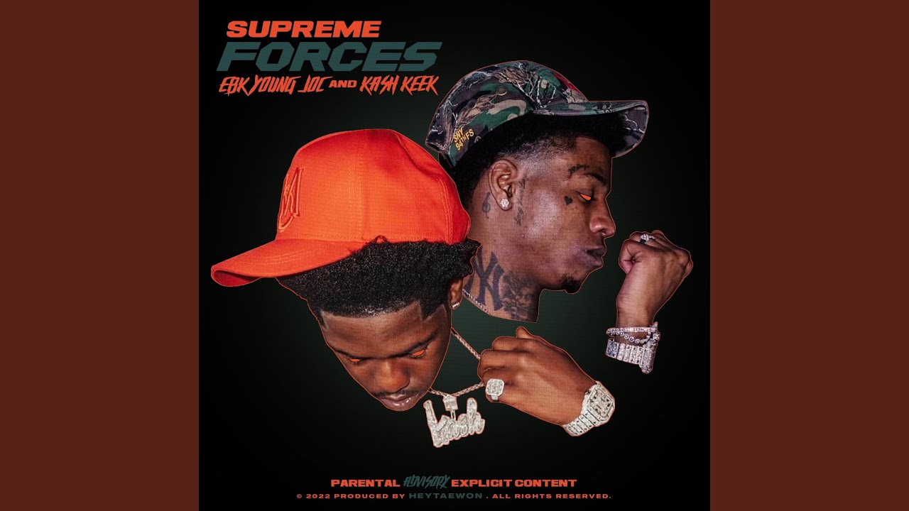 Supreme Forces (feat. EBK Young Joc & Kash Keek) - YouTube Music