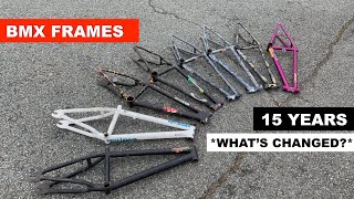 ** BMX FRAMES HAVE COME A LONG WAY! **