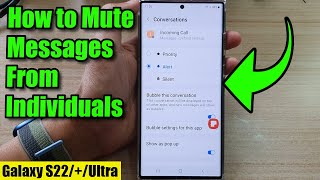 Galaxy S22/S22+/Ultra: How to Mute Messages From Individuals