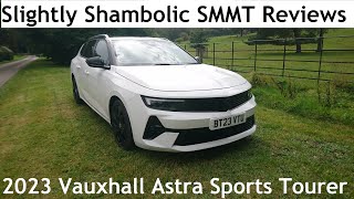 Slightly Shambolic SMMT Reviews: 2023 Vauxhall (Opel) Astra "L" Sports Tourer 1.2 GS 130