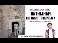 Recollection Talk: BETHLEHEM - THE DOOR TO HUMILITY, Rev. Dr Benny Grigoriose Koottanal MSFS