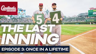 The Last Inning: Once In A Lifetime | Episode 3 | St. Louis Cardinals