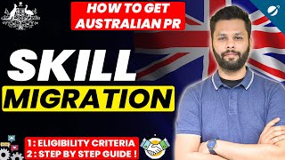 Subclass 189 , 190 & 491, Skill Migration to Australia | Step By Step Guide | Get Australian PR