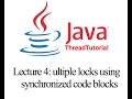 Java Multithreading Lecture 4: ultiple locks using synchronized code blocks