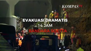 Evakuasi Dramatis 14 Jam saat Longsor di Bandara Soetta