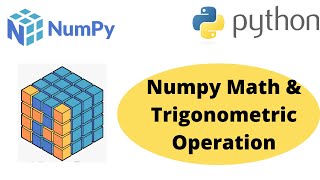 Numpy Math and Trigonometric Function | Numpy Basic Mathematical function and Trigonometric Function