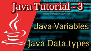 Java tutorial for beginners - 3 | Java Variables | Data types in Java | Computer coder