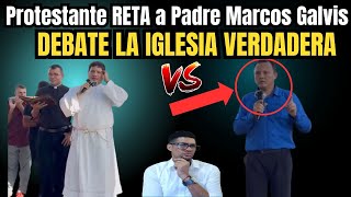 Protestante RETA a Padre Marcos Galvis 🔴 DEBATE LA IGLESIA VERDADERA -  REACION