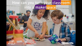 Makerspaces in the STEM Classroom