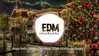 Jingle Bells /  Merry Christmas (EDM REMIX Dj Roody)