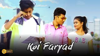 Koi Faryad | One Sided Love Story | Sayantan Creation | Sayantan & Koushani