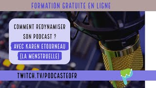 Formation Podcasteo - Comment redynamiser son podcast