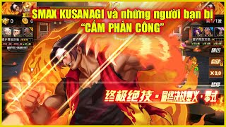 ღ KOF'98UMOL ✪ 【 KUSANAGI 】 SMAX. KUSANAGI và những người bạn bị \