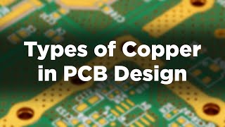 Types of Copper in PCB Design