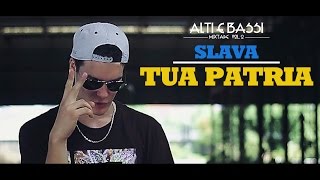 Slava - Tua Patria