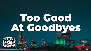 Sam Smith Too Good At Goodbyes Lyrics