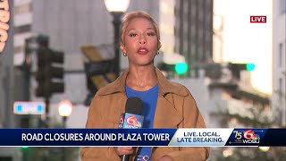 Plaza Tower safety concerns cause road closures