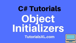 C# Programming Tutorial - C# Object Initializers