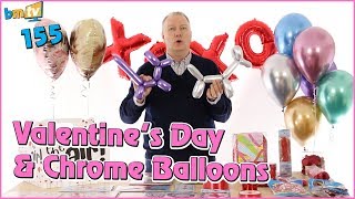 Valentine's Day & Chrome Balloons - BMTV 155