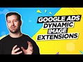 Google Ads Dynamic Image Extensions