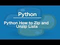 Python How to Zip and Unzip lists