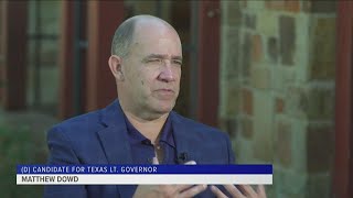 Q\u0026A with Texas Democratic lieutenant governor candidate Matthew Dowd