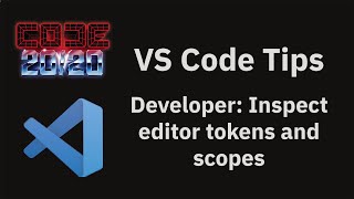 VS Code tips — The "Developer: Inspect editor tokens and scopes" command
