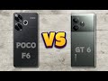 POCO F6 VS REALME GT 6 | FULL COMPARISON 🔥