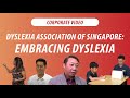 Dyslexia Association of Singapore: Embrace Dyslexia