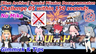 Blue Archive - Challenge 5 | 150 seconds | No Mika - Special Mission : Decagrammaton #bluearchive