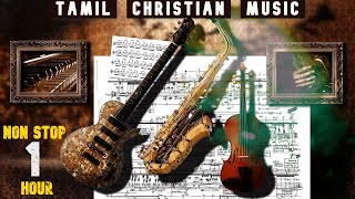 Tamil Christian Instrumental Music - NONSTOP - Christian BGM Tracks Tamil Christian Traditional Song