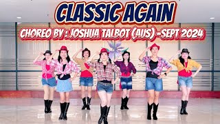 Classic Again - Choreo : Joshua Talbot (AUS)- Sept 2024 #linedance