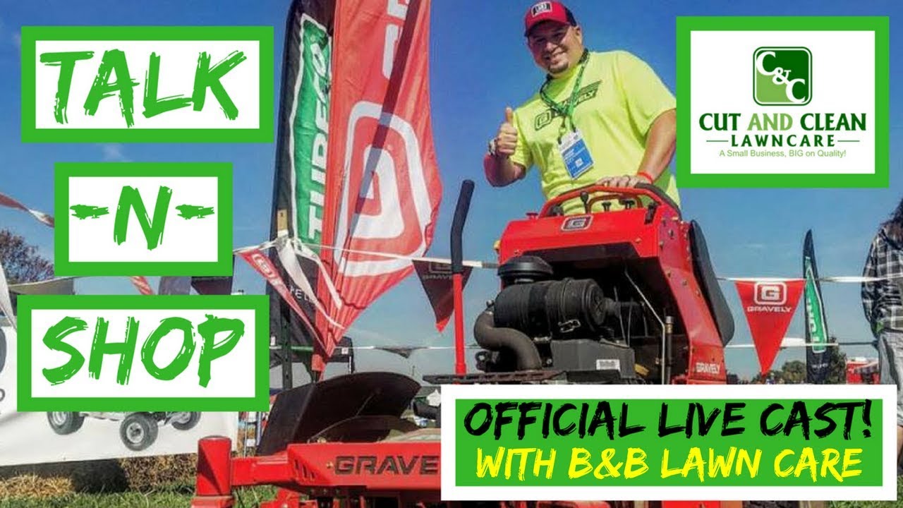 Talk-N-Shop Live PodCast #2 With B&B Lawn Care! - YouTube