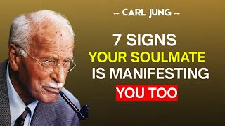 CARL JUNG : 7 Unusual Signs Your Soulmate Is Manifesting You Too - Carl Jung